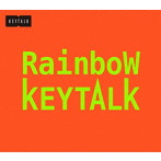 KEYTALK/Rainbow（完全生産限定盤）（DVD付）