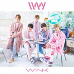 IVVY/WINK（初回限定盤）（Blu-ray Disc付）