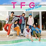 TFG/vacaTion（初回限定盤）（DVD付）
