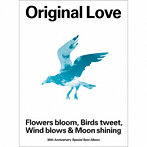 Original Love/Original Love 30th Anniversary Special Best Album「Flowers bloom， Birds tweet， Wi...