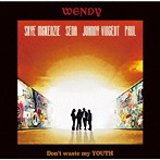 WENDY/Don’t waste my YOUTH（初回限定盤）（DVD付）