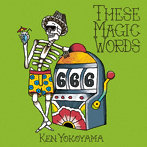 Ken Yokoyama/These Magic Words（初回盤）（DVD付）