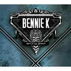 BENNIE K/BEST OF THE BESTEST（DVD付）