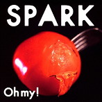 Oh my！/SPARK