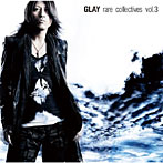 GLAY/rare collectives vol.3