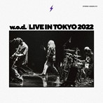 w.o.d./Live in Tokyo 2022（生産限定盤）（DVD付）