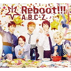 A.B.C-Z/Reboot！！！（初回限定5周年Anniversary盤）（2DVD付）