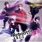 A.B.C-Z/Reboot！！！（通常盤）