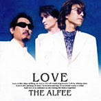 ALFEE/LOVE（紙ジャケット仕様）