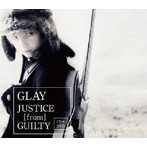 GLAY/JUSTICE［from］GUILTY（DVD付）