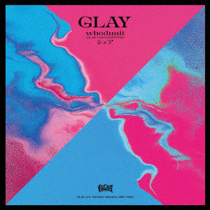 GLAY/whodunit-GLAY × JAY（ENHYPEN）-/シェア（GLAY EXPO limited edition）（初回生産限定盤）（CD＋Blu-ray＋グッズ）