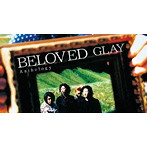 GLAY/BELOVED Anthology（DVD付）