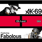 AK-69/Oh Lord Featuring Fabolous