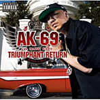 AK-69 a.k.a.Kalassy Nikoff/TRIUMPHANT RETURN～Redsta iz back～（初回生産限定盤）（DVD付）