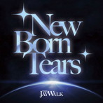 JAYWALK/New Born Tears