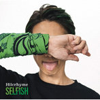 Hilcrhyme/SELFISH（通常盤）