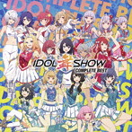 IDOL舞SHOW/IDOL舞SHOW COMPLETE BEST（初回盤）（Blu-ray Disc付）