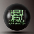 HERO/「BEST」-タイムカプセル-YU-TA selection