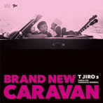 T字路s/Brand New Caravan