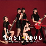ラストアイドル/Everything will be all right（初回限定盤 Type C）（DVD付）