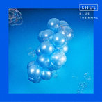 SHE’S/Blue Thermal（初回限定盤）（DVD付）