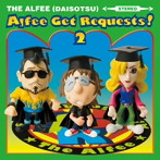 ALFEE/Alfee Get Requests！ 2（初回限定盤A）