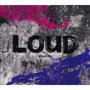 LOUD-JAPAN EDITION-【限定2CD＋DVD盤】