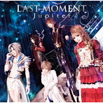 Jupiter/LAST MOMENT（初回限定盤B）（DVD付）