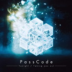 PassCode/Tonight/Taking you out（初回限定盤）（DVD付）
