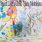 秦基博/Paint Like a Child（初回盤）（Blu-ray Disc付）