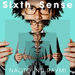 ナオト・インティライミ/Sixth Sense（通常盤）