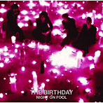 Birthday/NIGHT ON FOOL（初回限定盤）（DVD付）