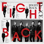 Da-iCE/FIGHT BACK（初回限定盤A）（DVD付）