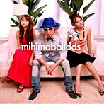 mihimaru GT/mihimaBallads