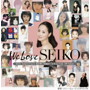 松田聖子/「We Love SEIKO」-35th Anniversary 松田聖子究極オールタイムベスト50 Songs-（通常盤）