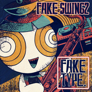 FAKE TYPE./FAKE SWING 2（通常盤）