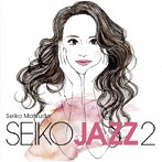 SEIKO MATSUDA/SEIKO JAZZ 2（初回限定盤A）（DVD付）