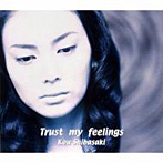 柴咲コウ/Trust my feelings