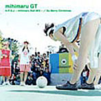 mihimaru GT/H.P.S.J.-mihimaruBallMIX-/So Merry Christmas