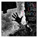 SING LIKE TALKING/Longing ~雨のRegret~