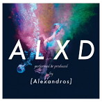 ［Alexandros］/ALXD（初回限定盤）（DVD付）