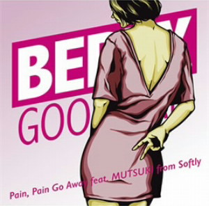 ベリーグッドマン/Pain，Pain Go Away feat.MUTSUKI from Softly（完全受注生産限定盤）
