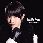 MAG！C☆PRINCE/Best My Friend（初回限定盤）（西岡健吾盤）