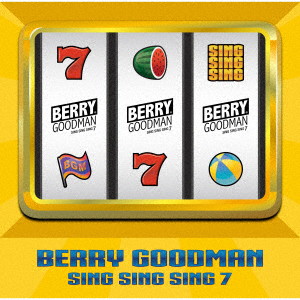 ベリーグッドマン/SING SING SING 7（初回限定盤B）