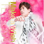 TETSUYA/Make a Wish（初回限定盤B）（DVD付）