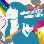 mihimaru GT/mihimalife（初回限定盤DVD付き）