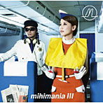 mihimaru GT/mihimaniaIII～コレクション アルバム～（DVD付）