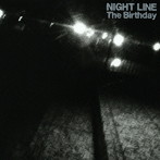 Birthday/NIGHT LINE（初回限定盤）（DVD付）