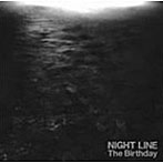 The Birthday/NIGHT LINE（初回限定盤CD付）