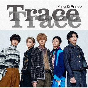 King ＆ Prince/TraceTrace（通常盤初回プレス）